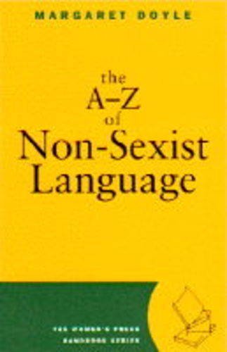 The A-Z of Non-Sexist Language (Women's Press Handbook) Books
