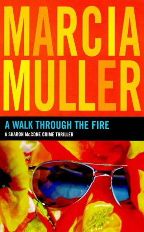 A Walk Through the Fire: A Sharon McCone Crime Thriller (A Sharon McCone Mystery) Contemporary literature