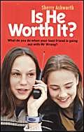 Is He Worth It?: What Do You Do When Your Best Friend is Going Out with Mr.Wrong? (Livewire Books for Teenagers) Contemporary literature
