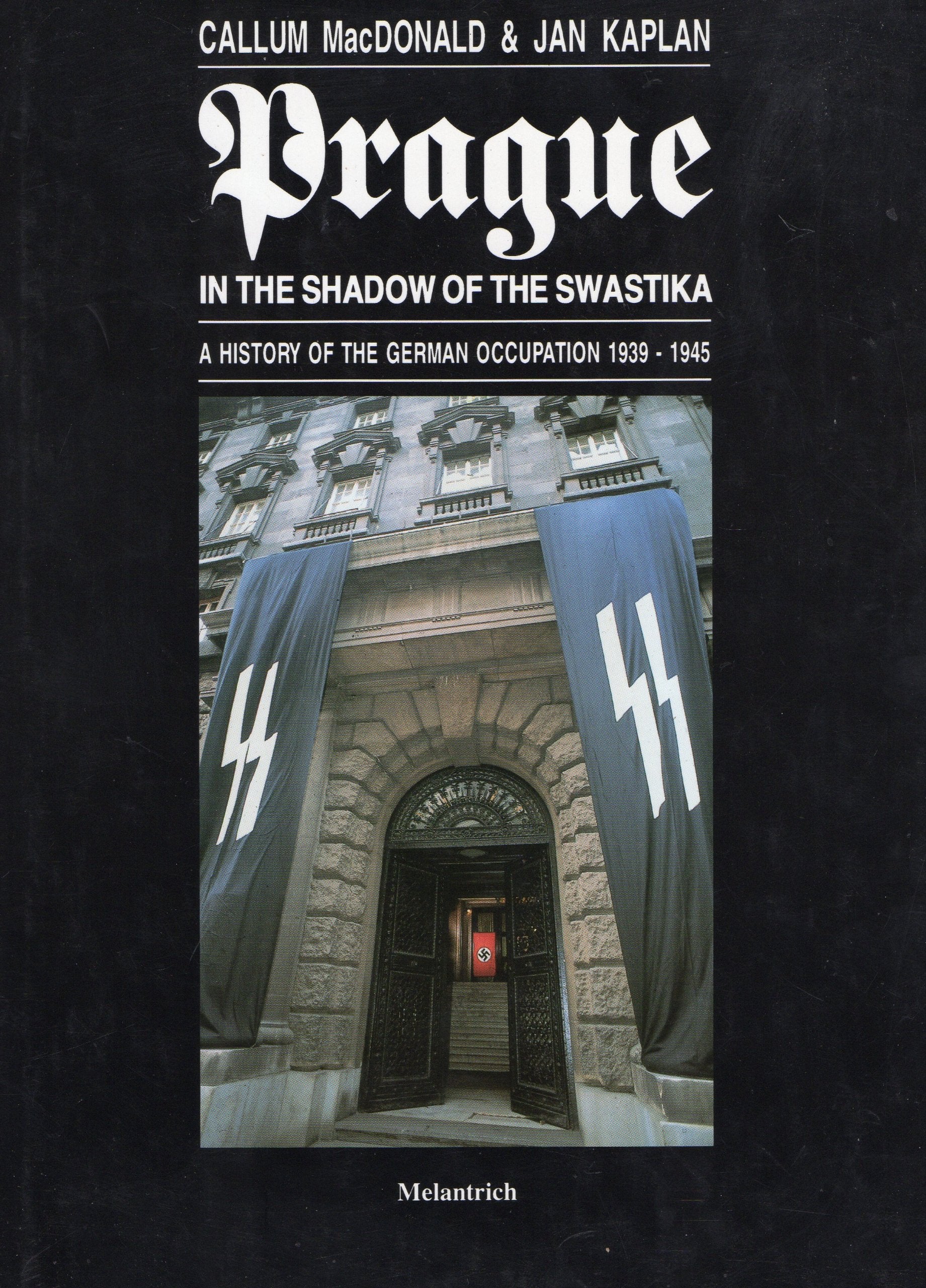 Prague in the Shadow of the Swastika Politics & History