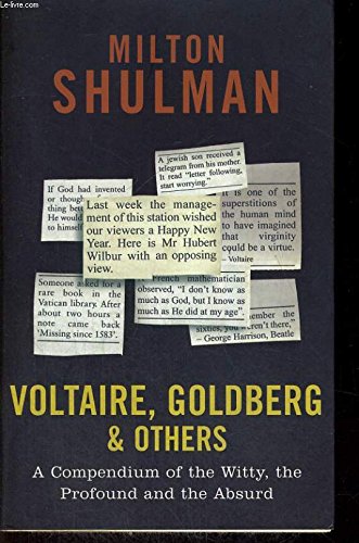 Voltaire, Goldberg and Others: A Compendium of the Witty, the Profound and the Absurd book