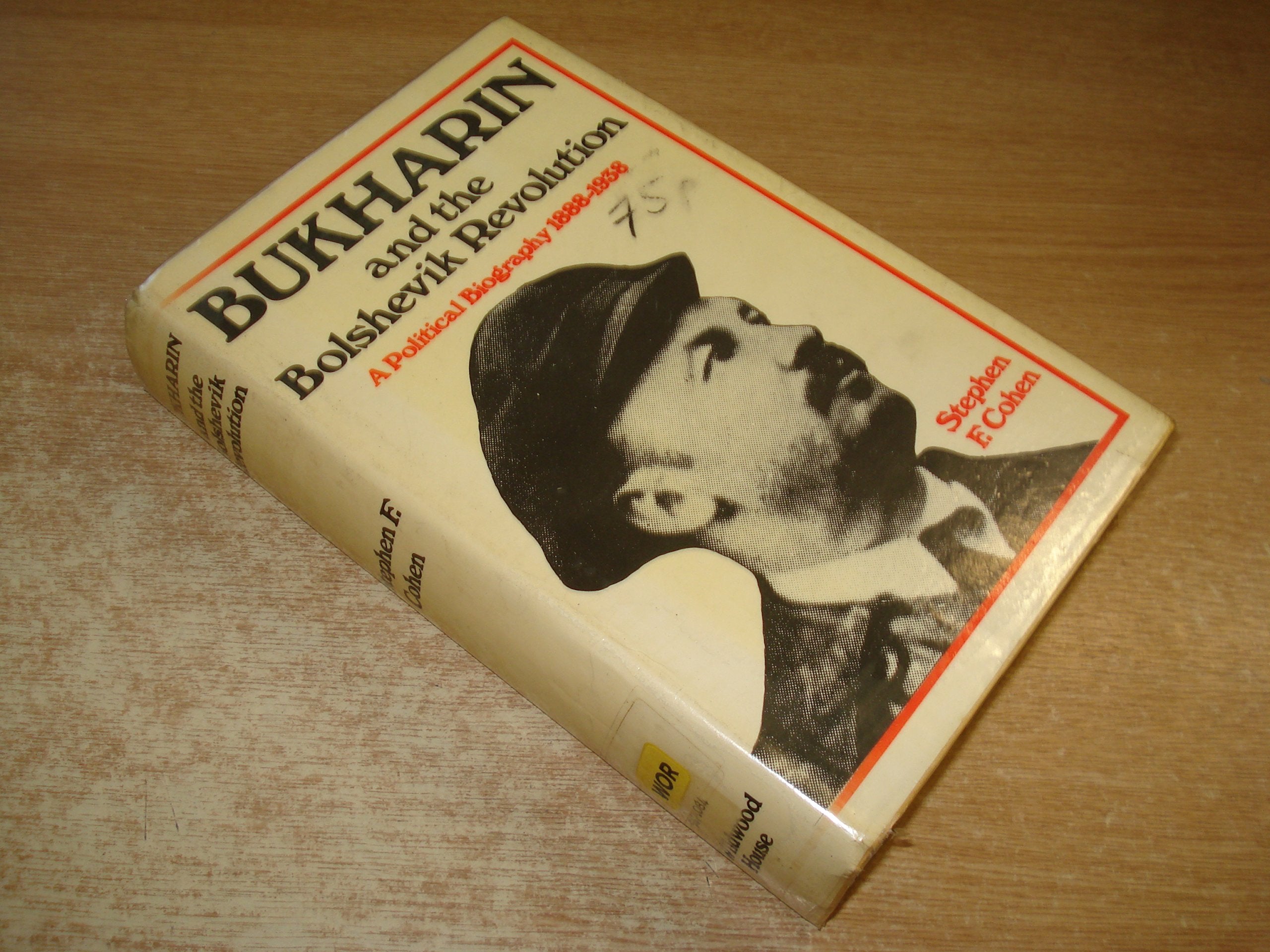 Bukharin and the Bolshevik Revolution: A Political Biography, 1888-1938 book