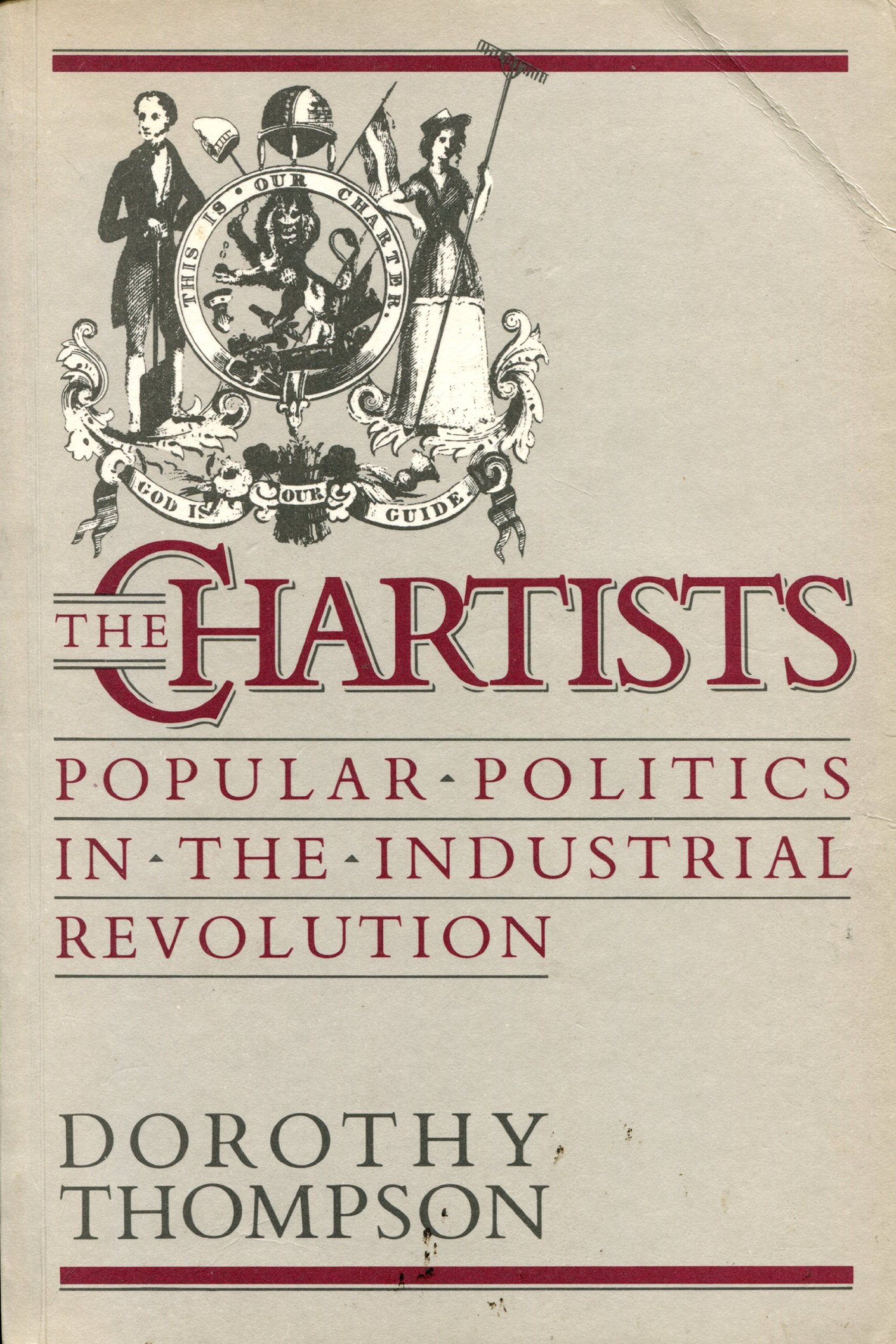Chartists: Popular Politics in the Industrial Revolution Politics & History