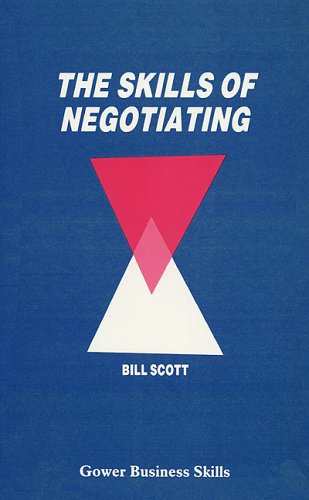 The Skills of Negotiating (Management skills library) Business, Finance & Career