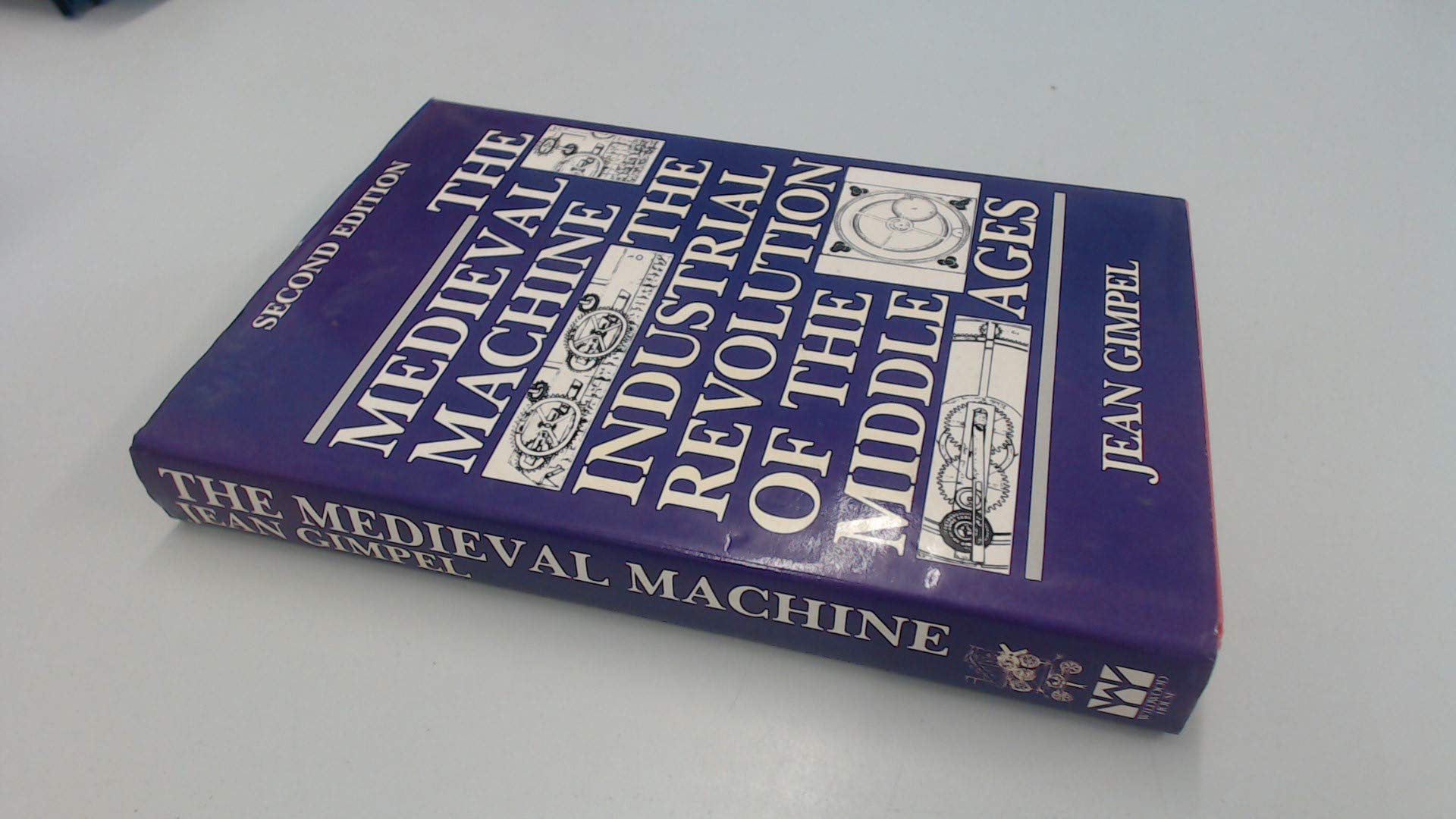 The Medieval Machine: Industrial Revolution of the Middle Ages Business & Technology