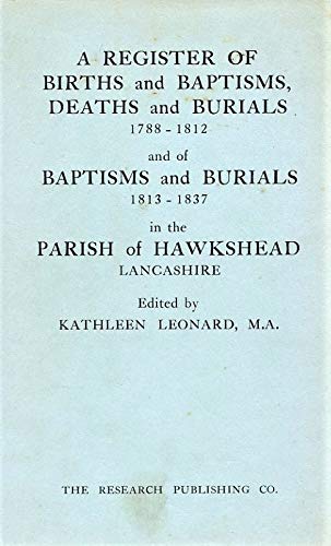 Register of Births and Baptisms, Deaths and Burials in the Parish of Hawkshead, Lancashire, 1788-1837 Books