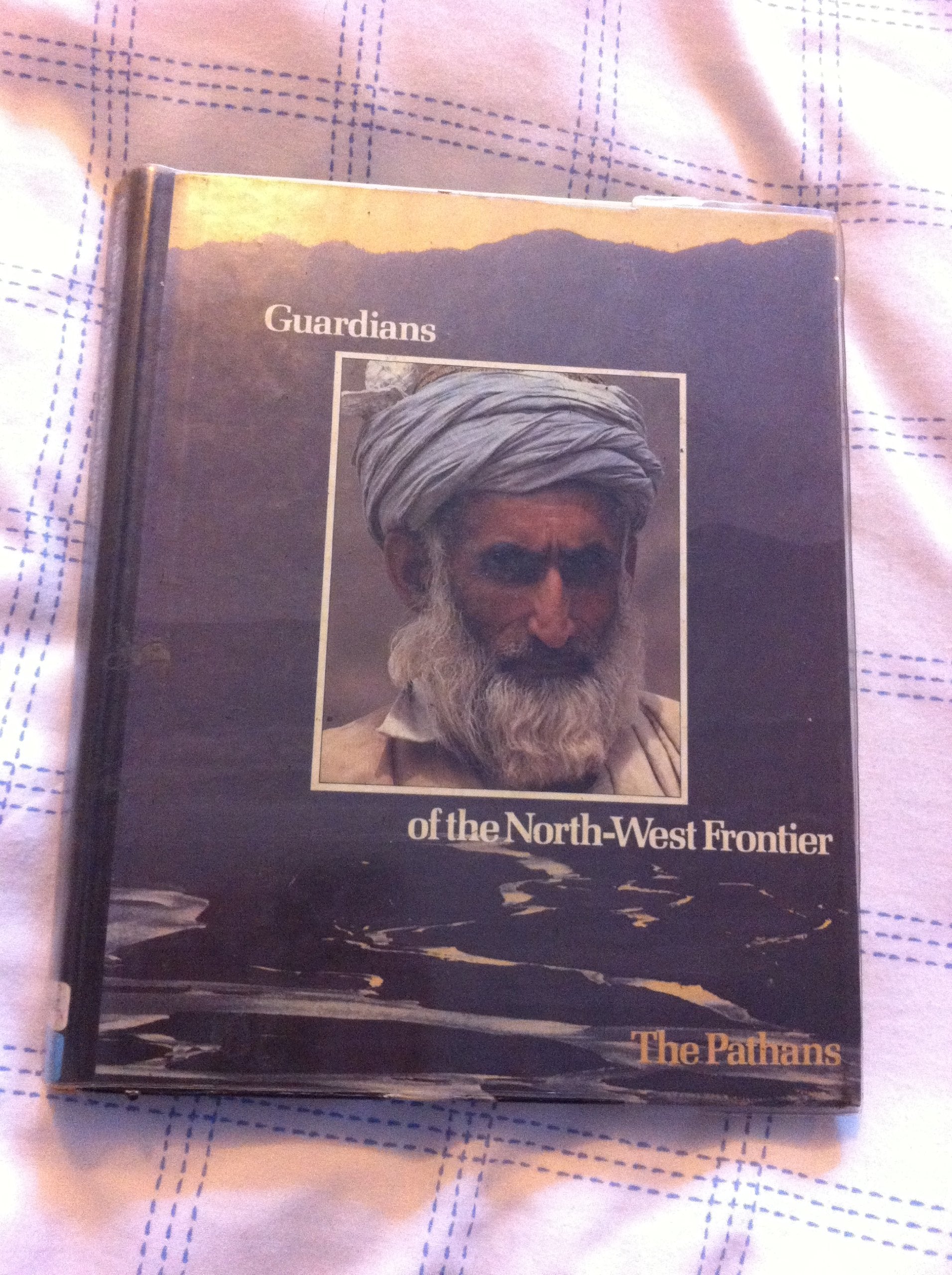 Guardians of the North-West Frontier: Pathans (Peoples of the Wild S.) Books