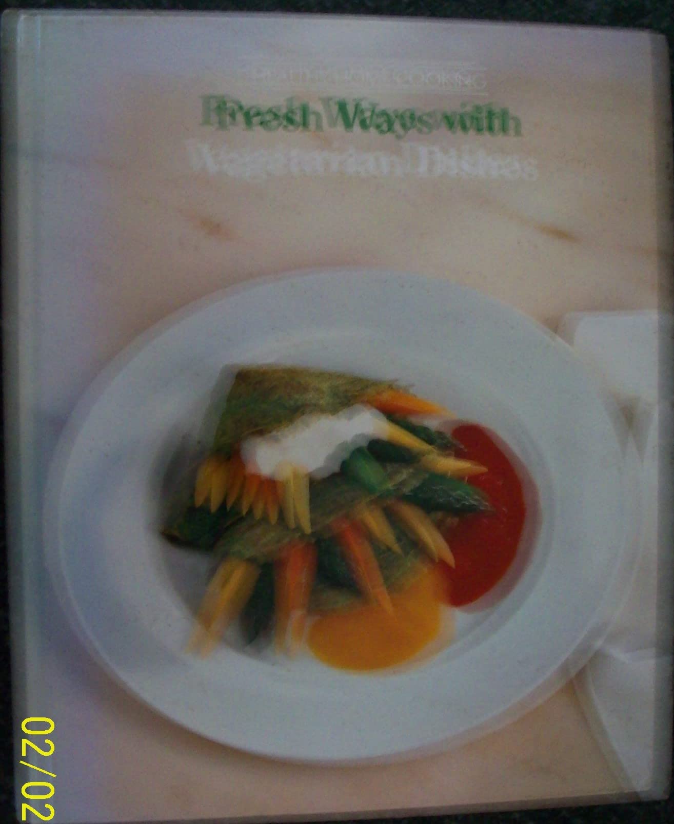 Fresh Ways with Vegetarian Dishes (Healthy Home Cooking S.) Books
