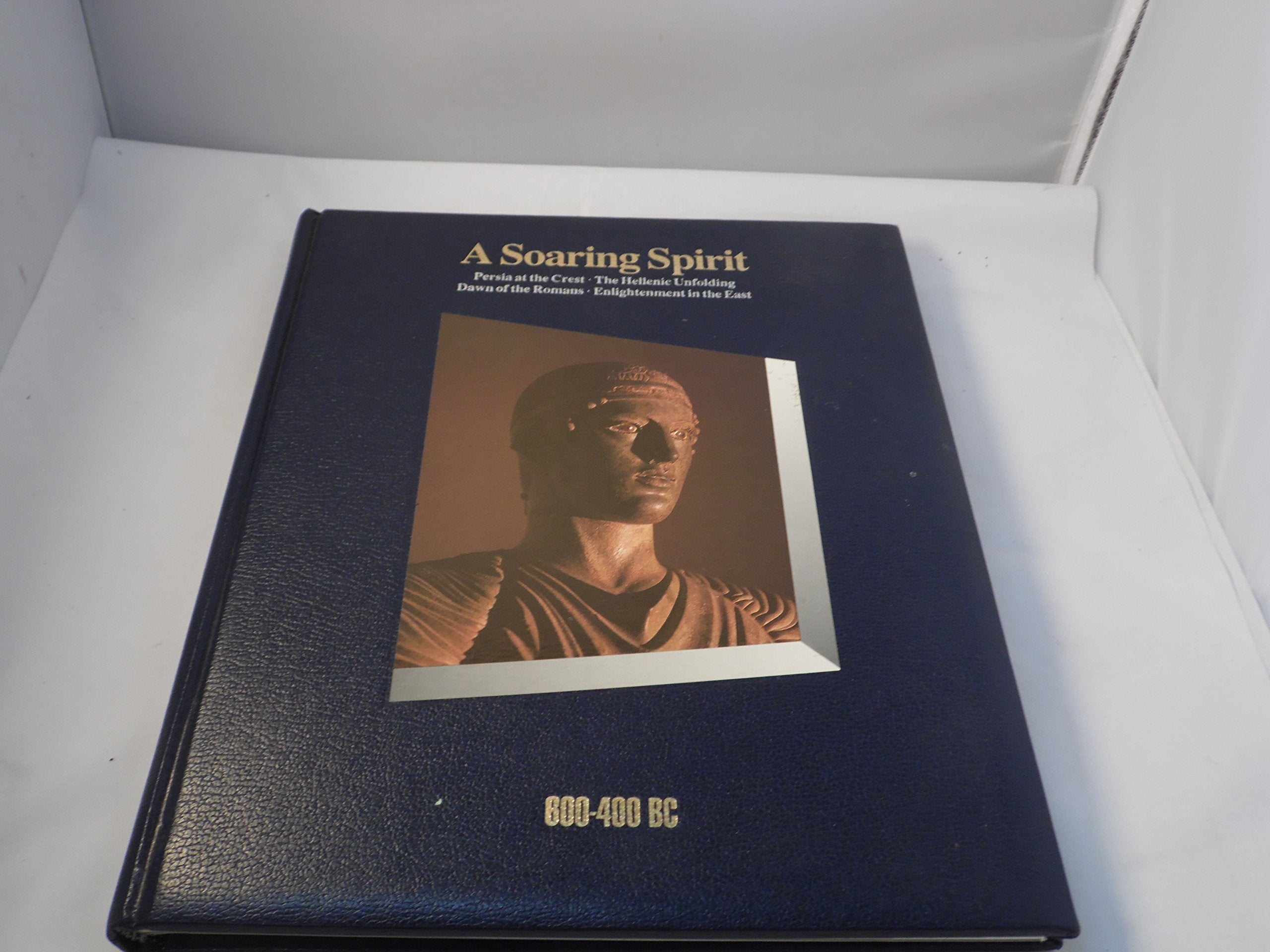 Soaring Spirit, 600-400 B.C. (History of the World S.) Books