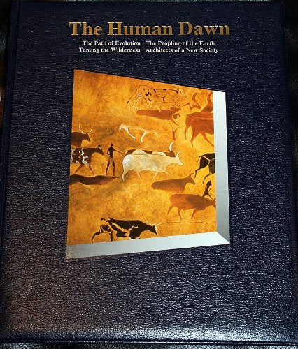 The Human Dawn: Prehistory to 3000 B.C. (History of the World S.) Books