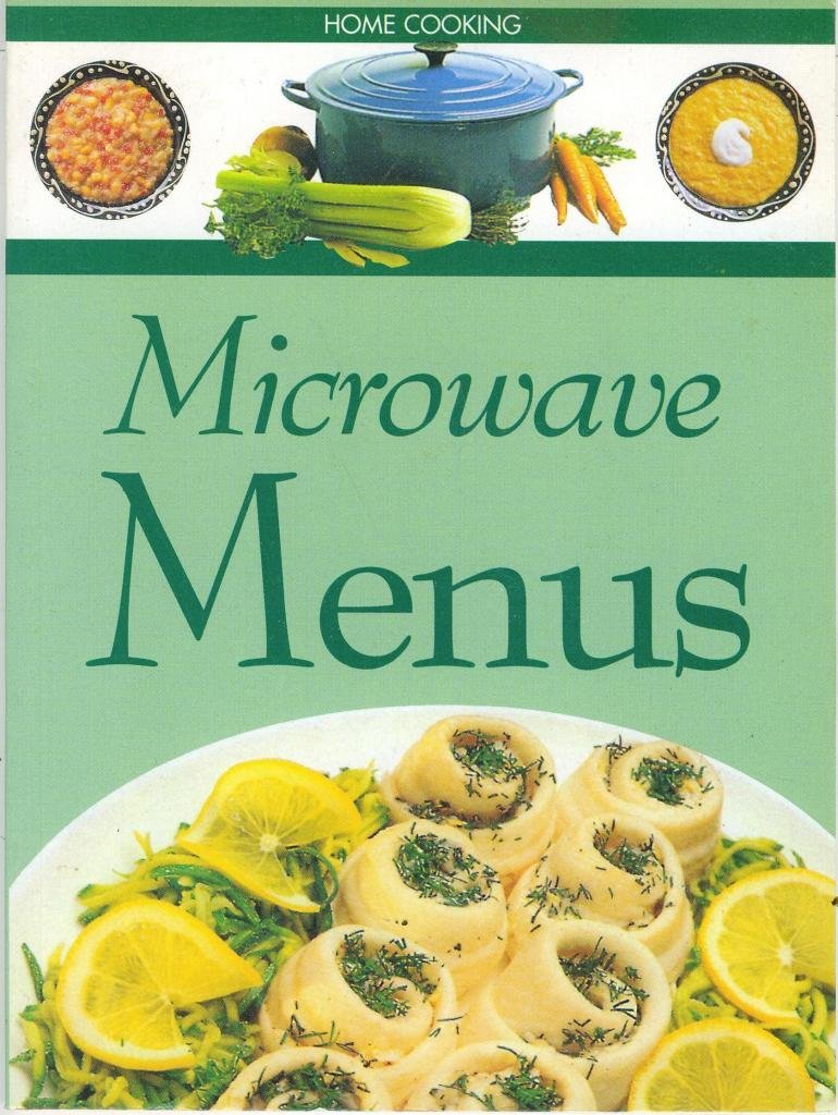 Microwave Menus (Home Cooking) book