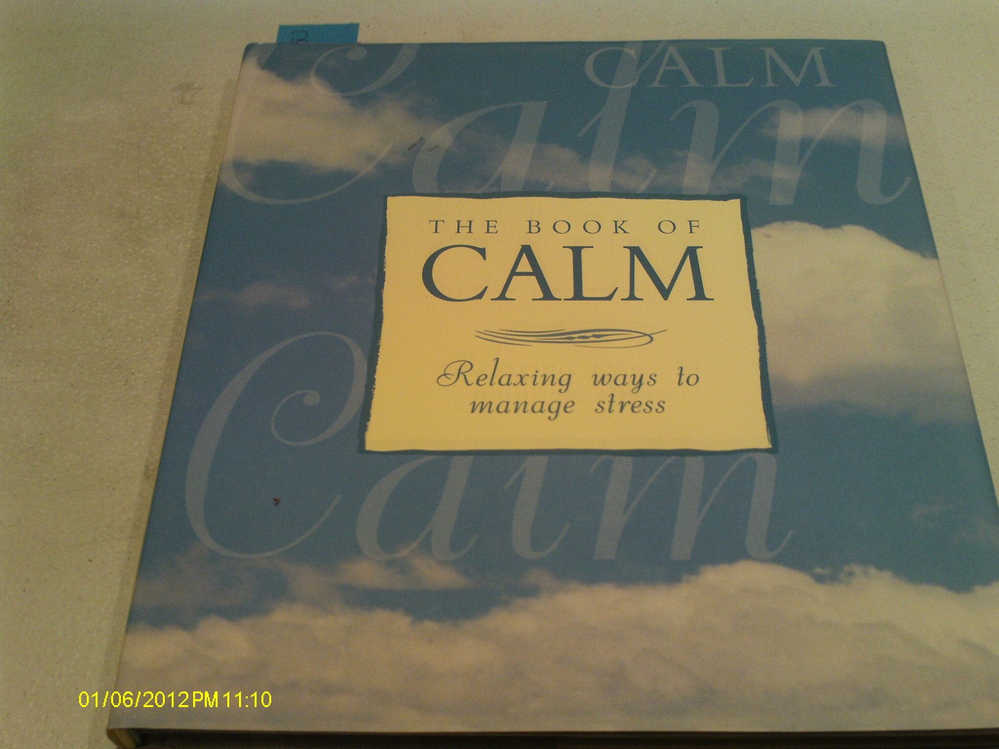 The Book of Calm: Relaxing Ways to Manage Stress book