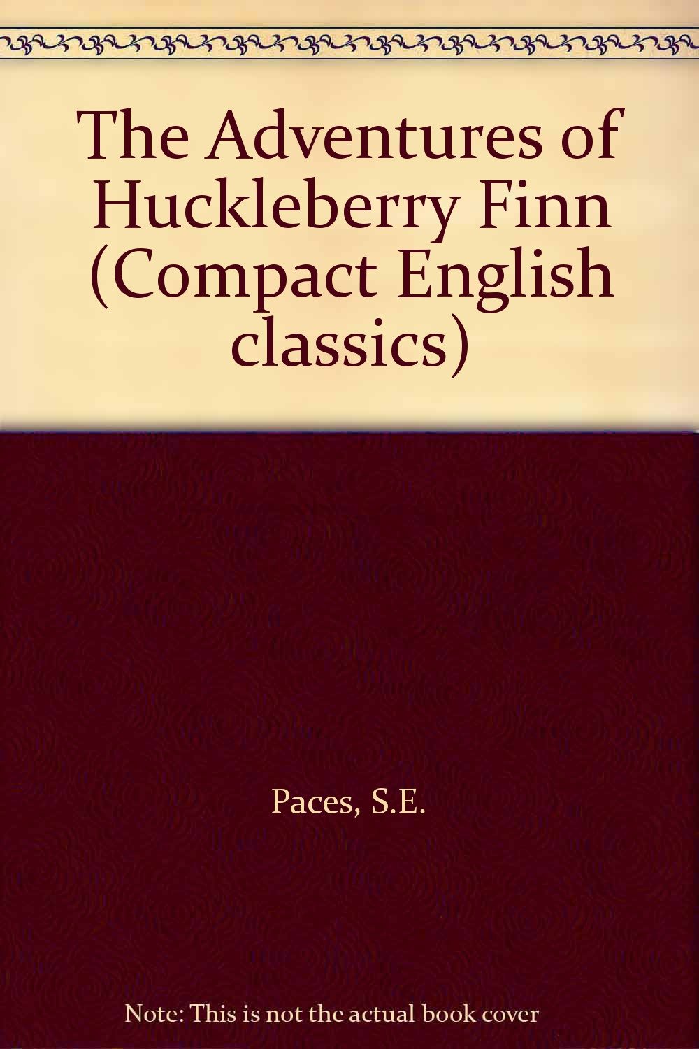 The Adventures of Huckleberry Finn (Compact English classics) Novels & Short Stories