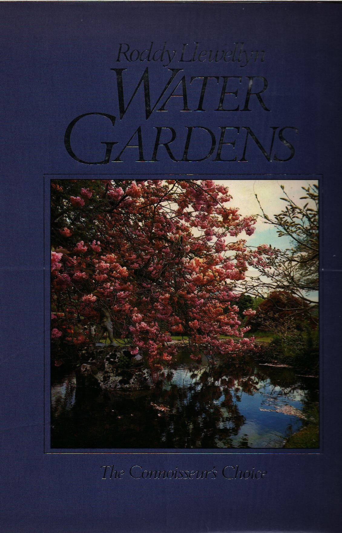 Water Gardens: The Connoisseur's Choice Garden & Plants