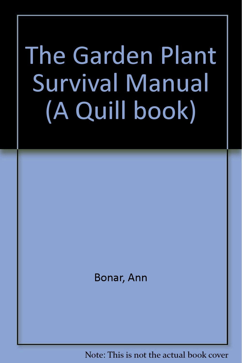 The Garden Plant Survival Manual book
