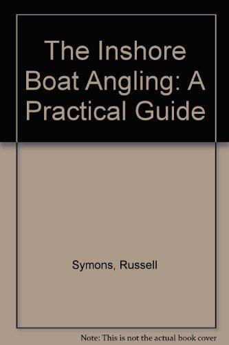 The Inshore Boat Angling: A Practical Guide Leisure & Fun