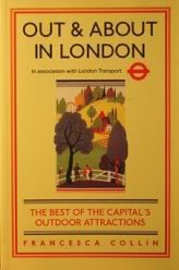 Out & About in London: In Association With London Transport Leisure, Home & Garden