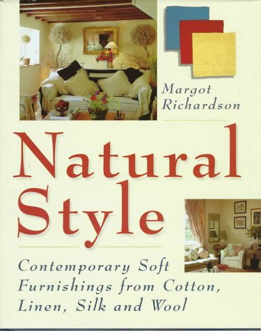 Natural Style: Contemporary Soft Furnishings from Cotton, Linen, Silk and Wool Hobbies & Crafts