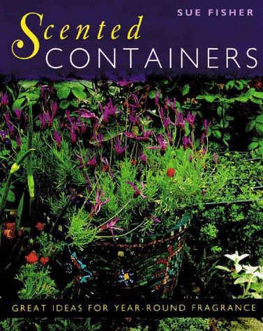 Scented Containers: Great Ideas for Year-Round Fragrance book
