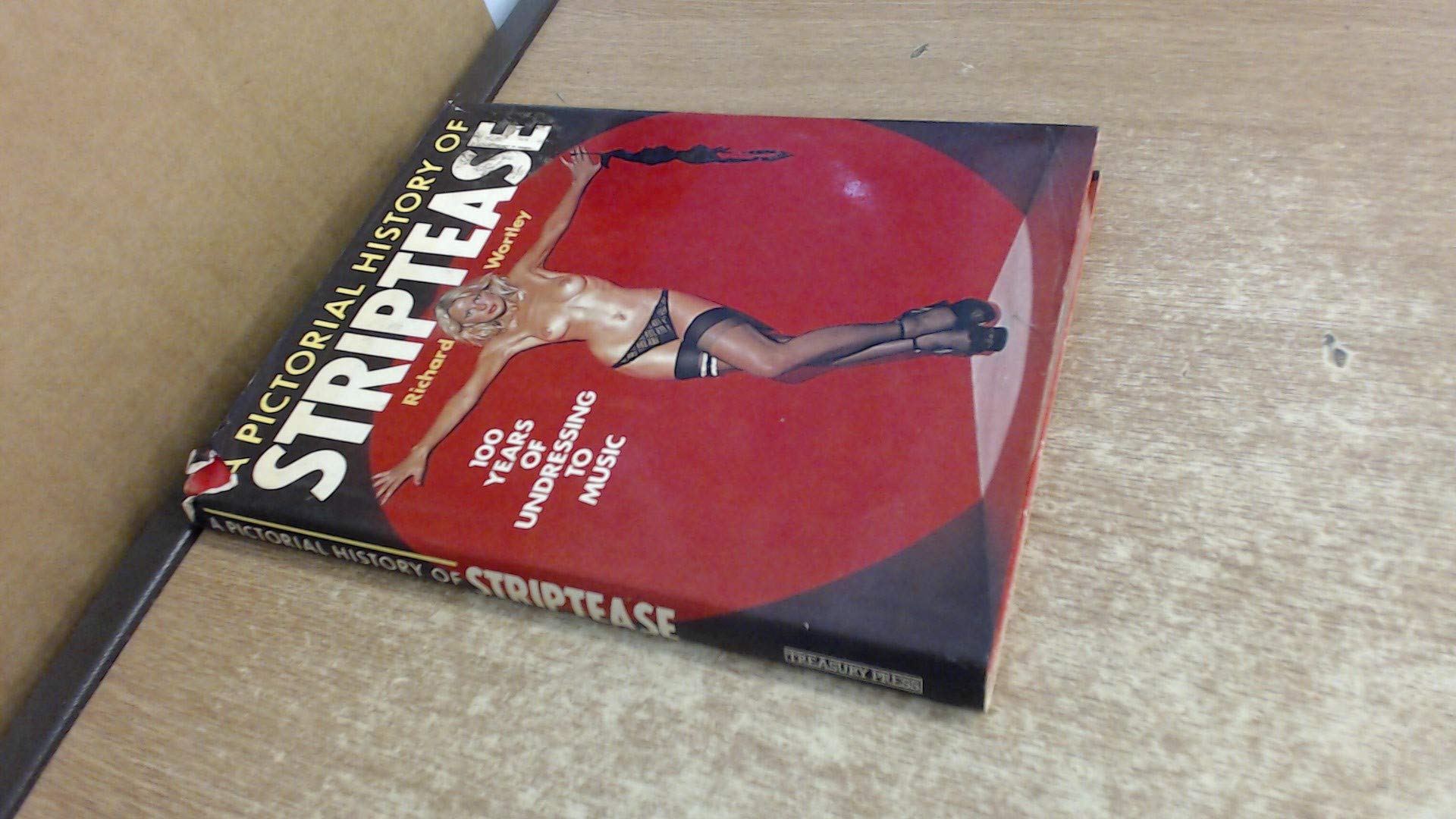 Pictorial History of Striptease Film, Art & Culture