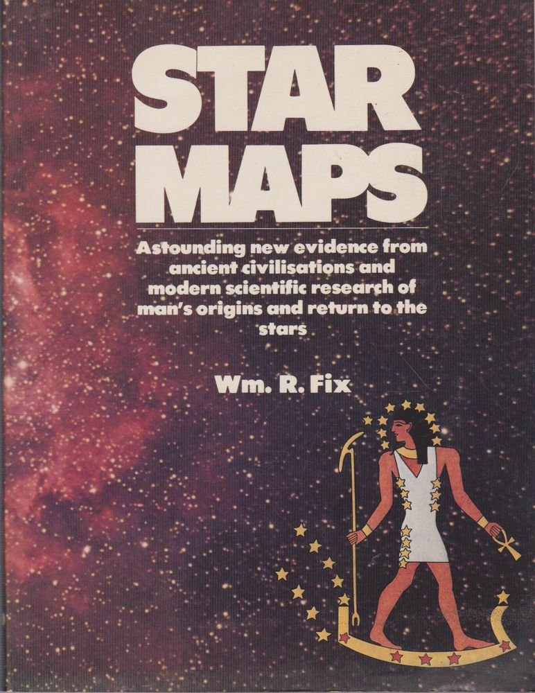 Star Maps: Astounding New Evidence from Ancient Civilizations and Modern Scientific Research of Man's Origins and Return to the Stars Religion & Esotericism
