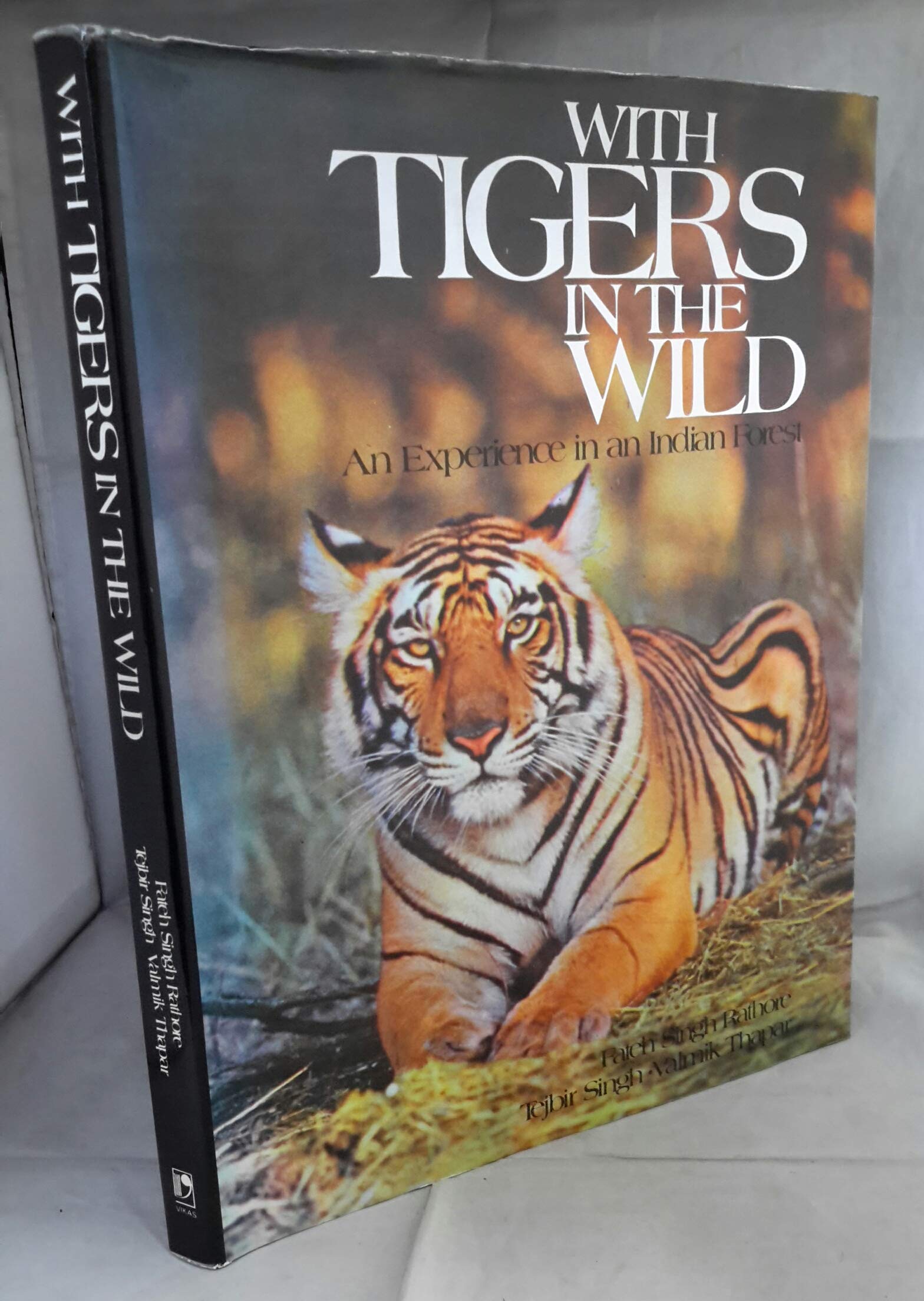 With tigers in the wild: An experience in an Indian forest Books