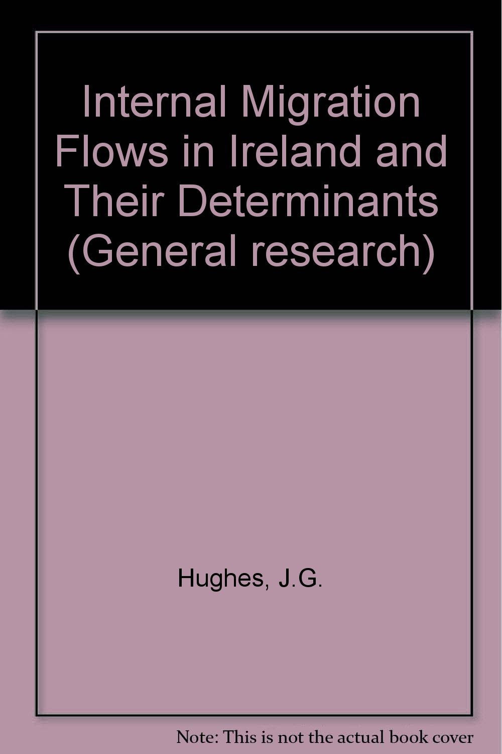 Internal Migration Flows in Ireland and Their Determinants (General research) Social Sciences
