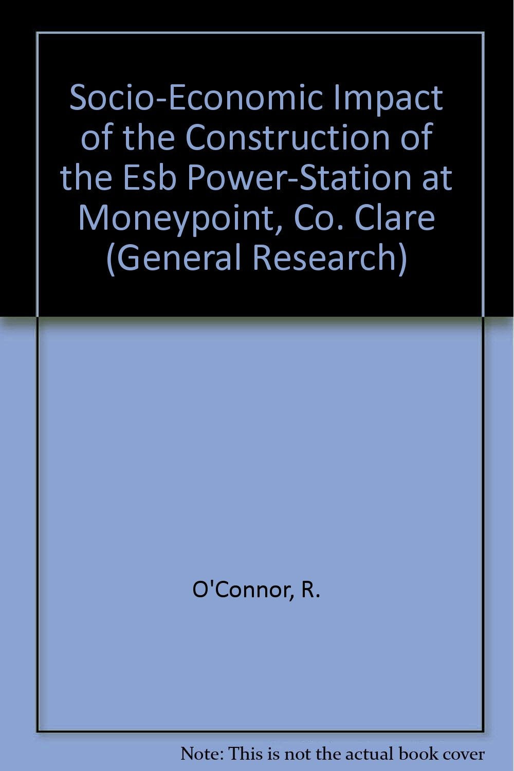 Socio-Economic Impact of the Construction of the Esb Power-Station at Moneypoint, Co. Clare (General research) Social Sciences