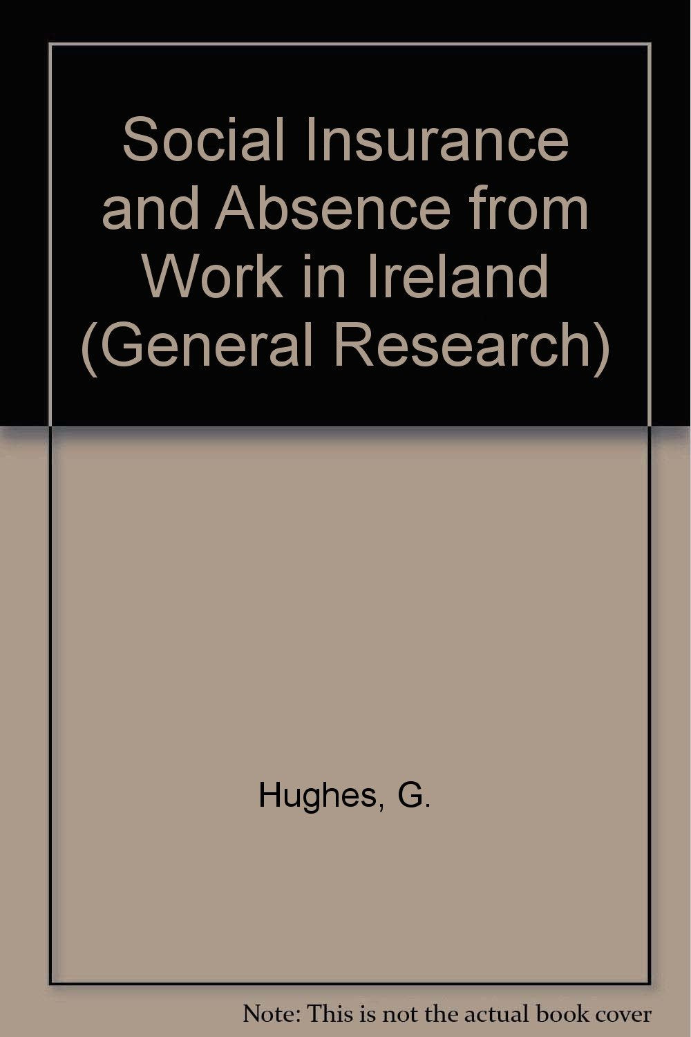 Social Insurance and Absence from Work in Ireland (General research) Social Sciences