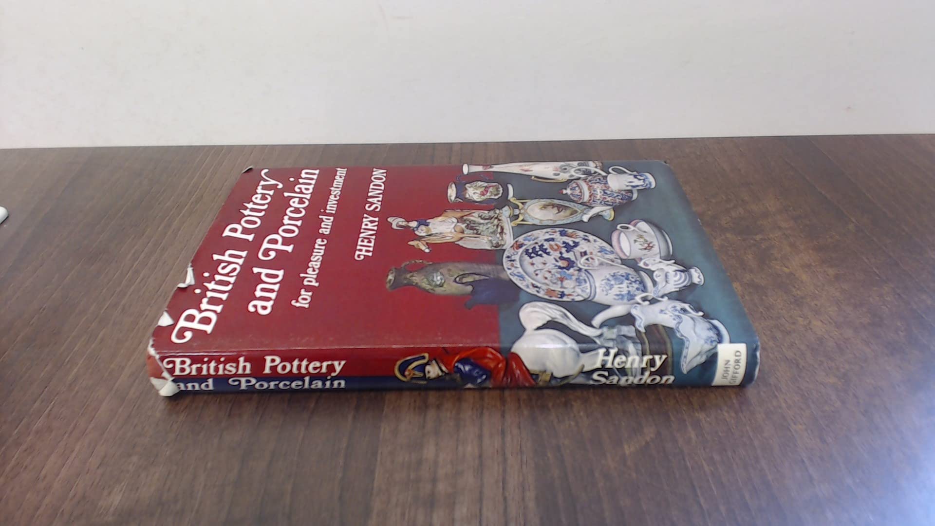 British Pottery and Porcelain (Pleasure & Investment S.) Books