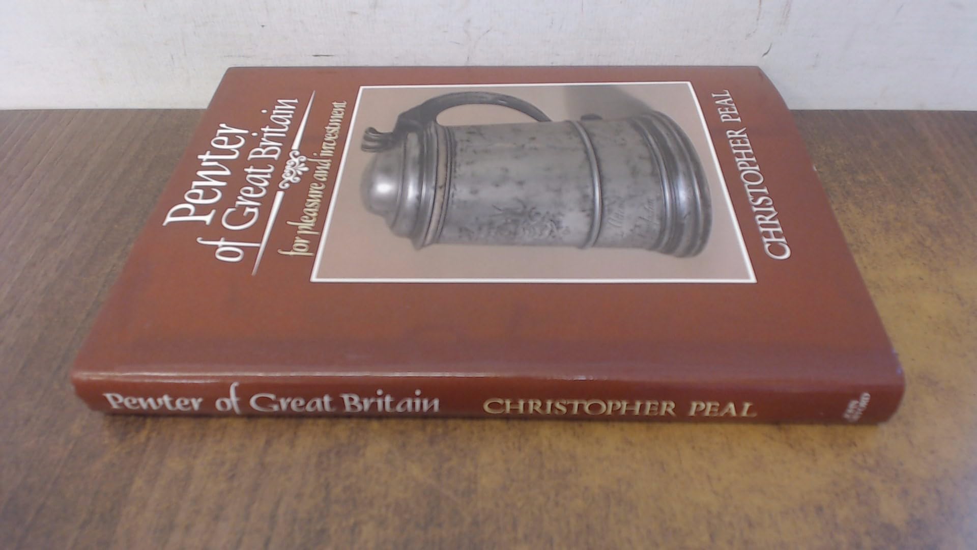 Pewter of Great Britain: For Pleasure and Investment Hobbies & Crafts