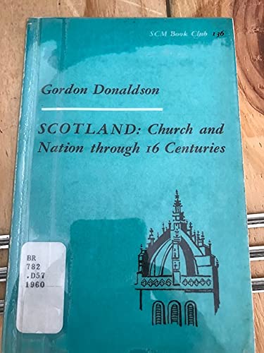 Scotland: Church and Nation Through Sixteen Centuries Books