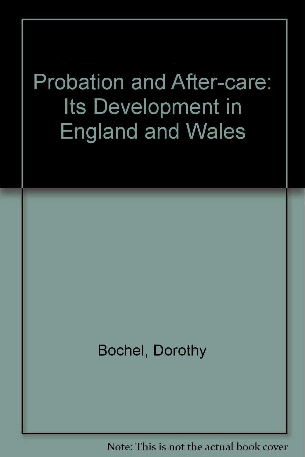 Probation and Aftercare: Its Development in England and Wales Books