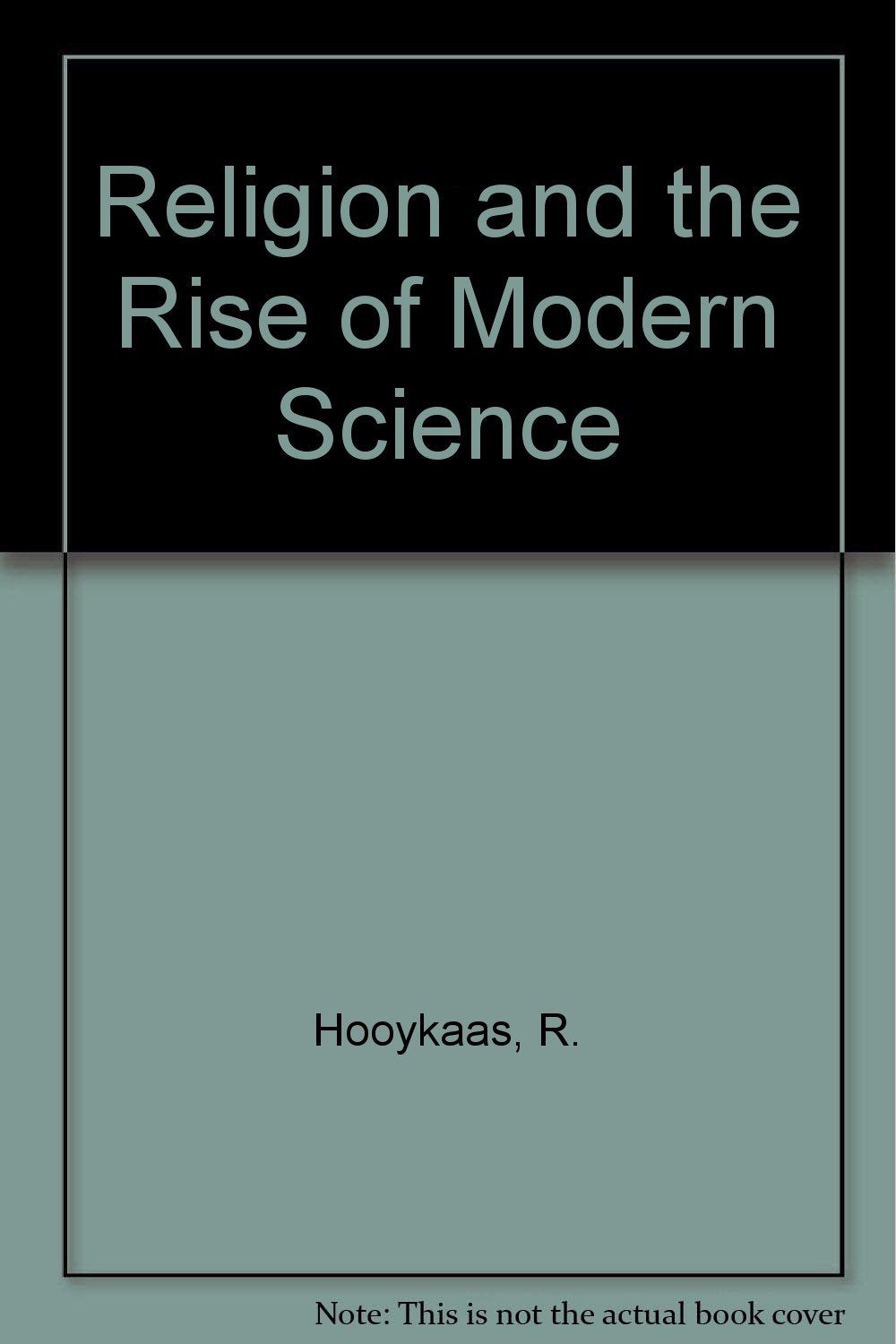 Religion and the Rise of Modern Science Philosophy