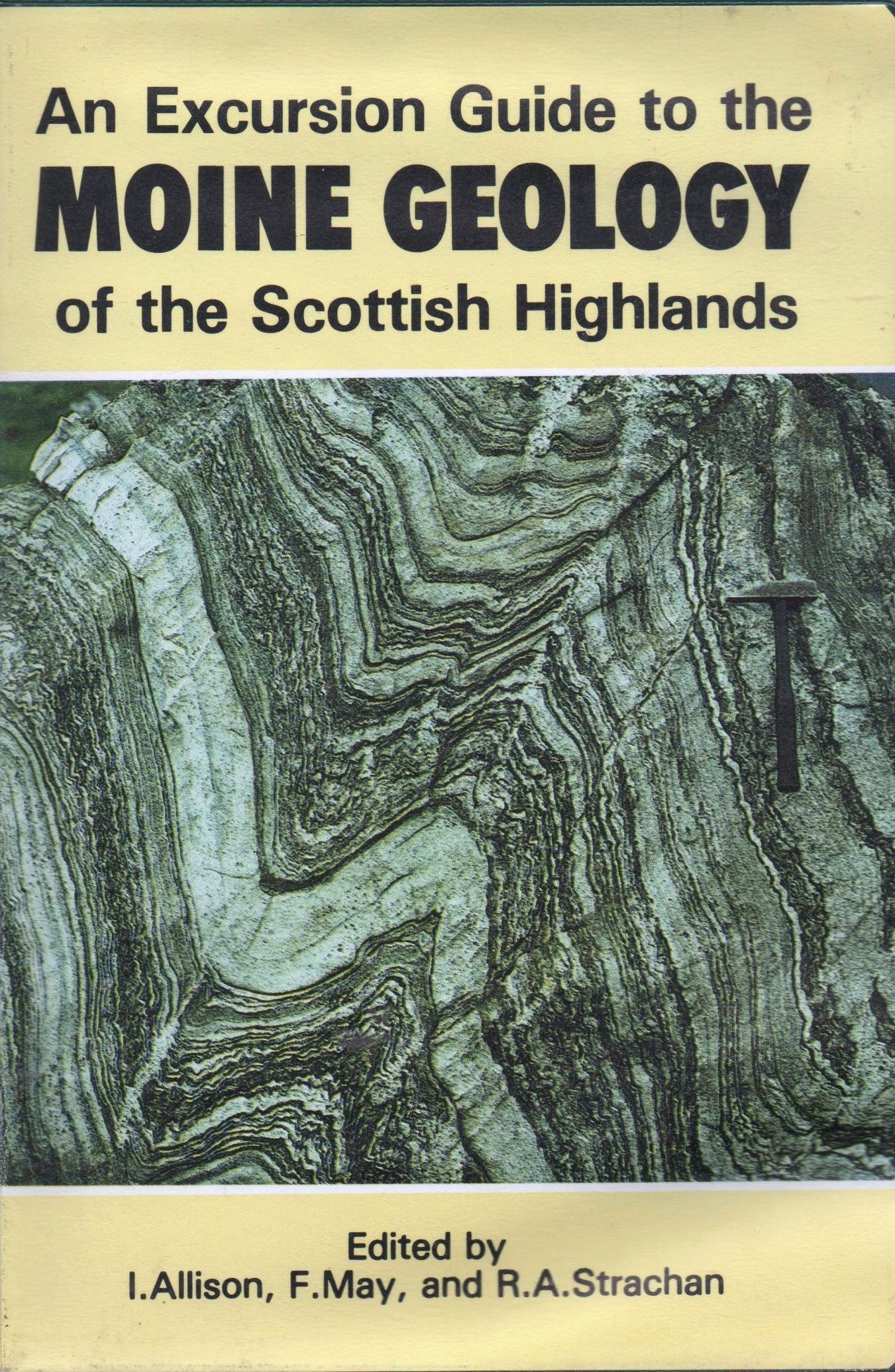 An Excursion Guide to the Moine Geology of the Scottish Highlands Geology & Geography