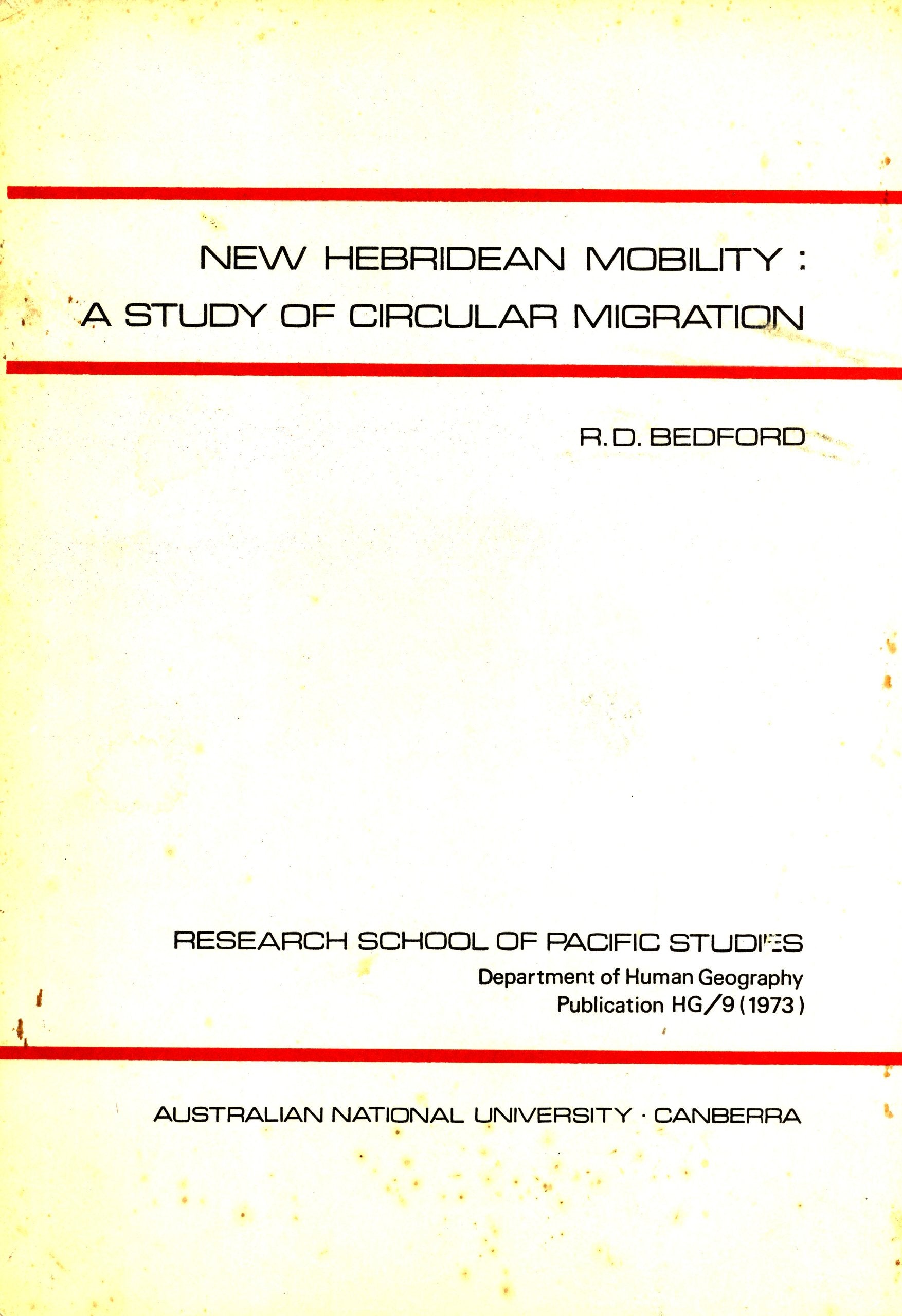 New Hebridean Mobility: A Study of Circular Migration (Research School of Pacific Studies. Department of Human Geography. Publication HG/9) Books