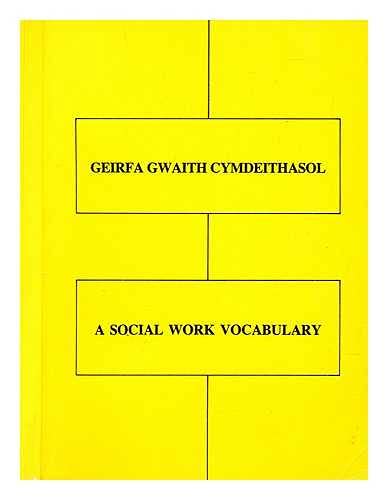 Geirfa Gwaith Cymdeithasol / A Vocabulary of Social Work Terms Social Sciences
