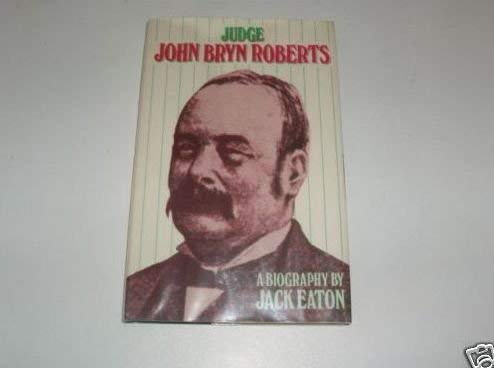 Judge John Bryn Roberts Memories