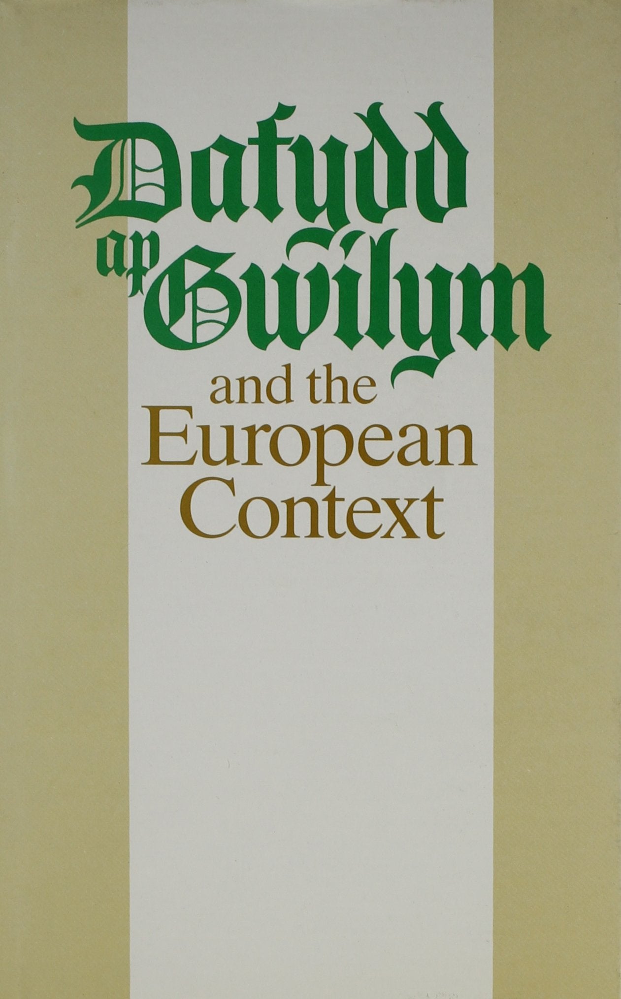 Dafydd ap Gwilym and the European Context Contemporary literature