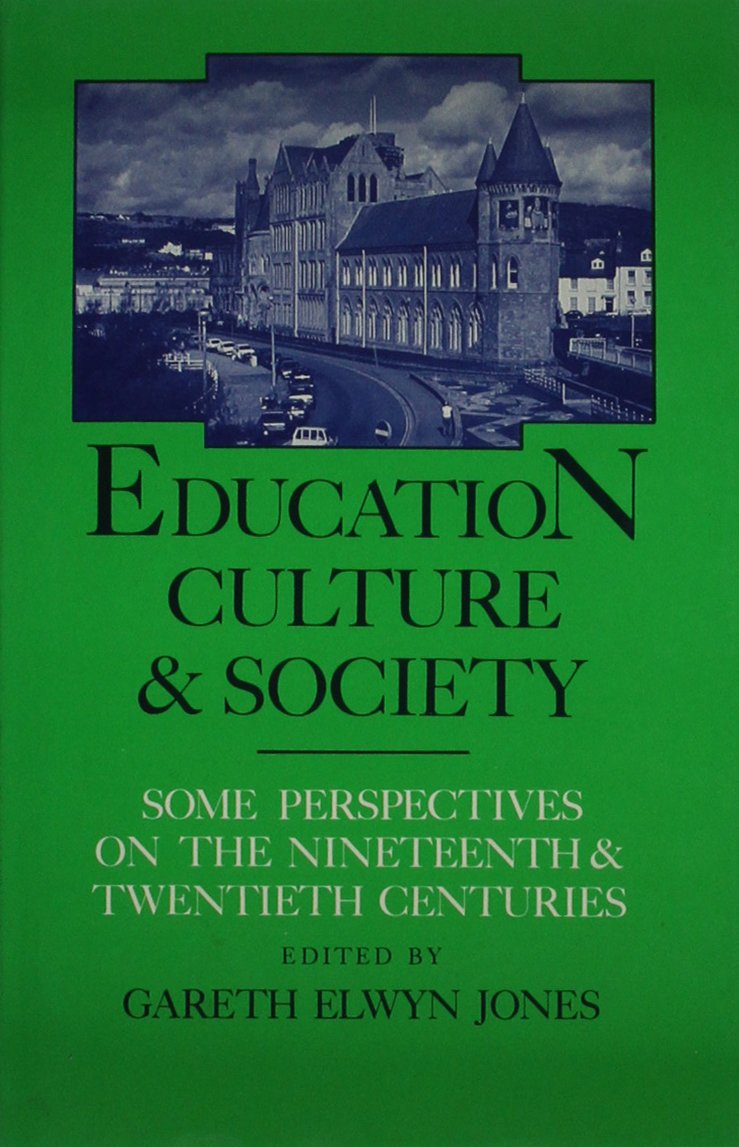 Education, Culture and Society: Some Perspectives on the Nineteenth & Twentieth Centuries Books