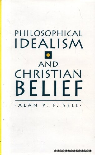 Philosophical Idealism & Christian Belief Philosophy
