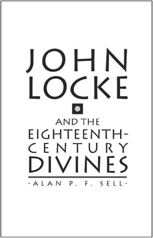 John Locke & the Eighteenth-Century Divines Philosophy