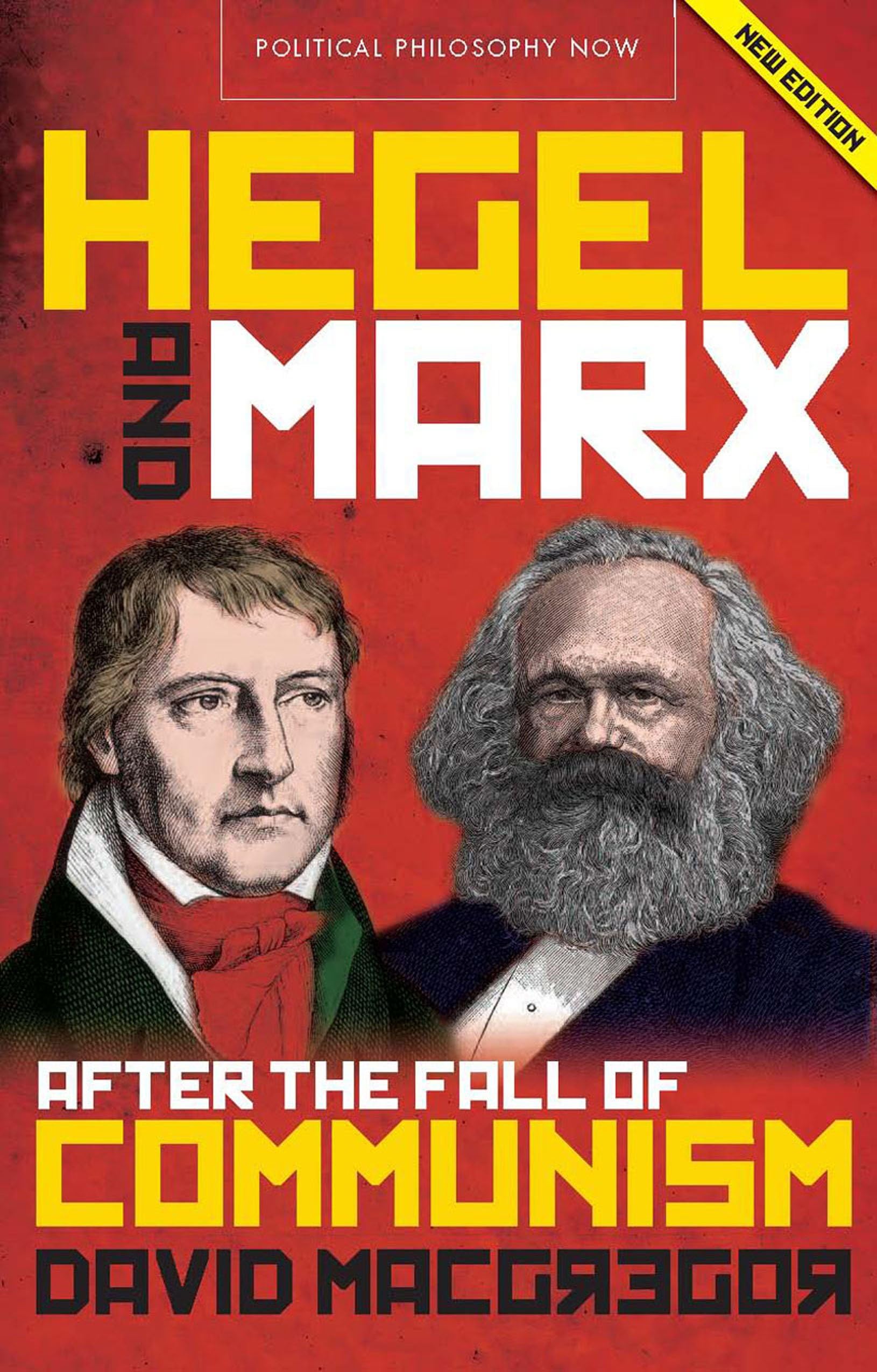 Hegel and Marx: After the Fall of Communism (Political Philosophy Now) Philosophy
