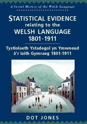 Statistical Material Relating to the Welsh Language 1801-1911 (Social History of the Welsh Language) Natural Sciences