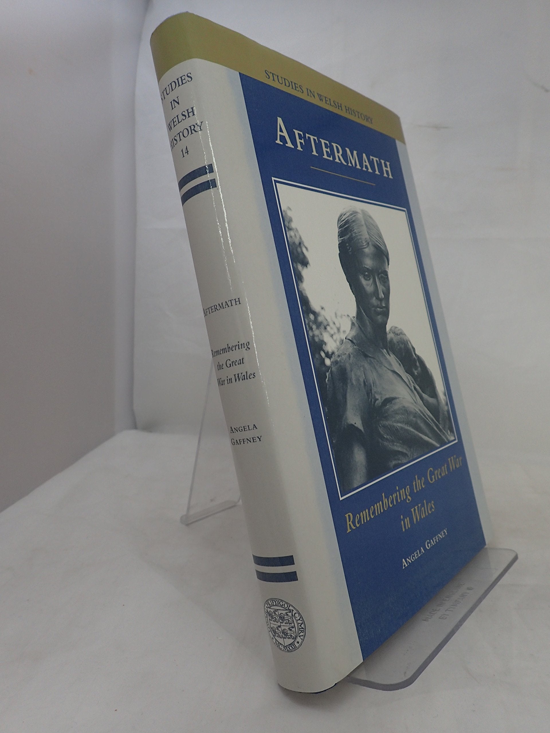 Aftermath: Remembering the Great War in Wales (Studies in Welsh History Series) Death & Mourning