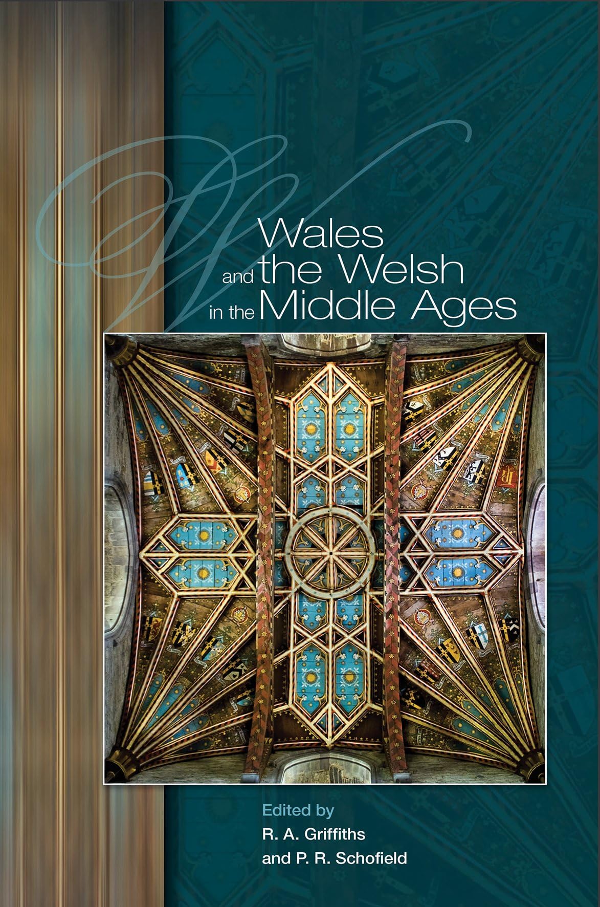 Wales and the Welsh in the Middle Ages Politics & History