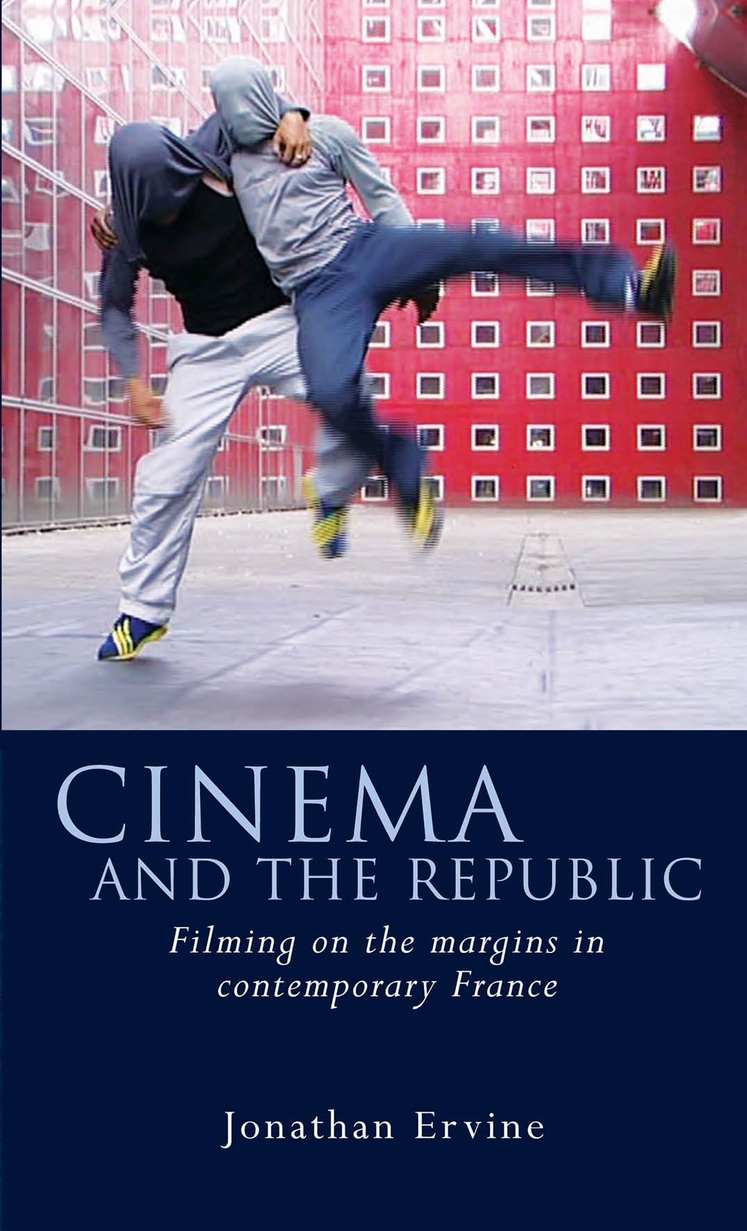 Cinema and the Republic: Filming on the Margins in Contemporary France book