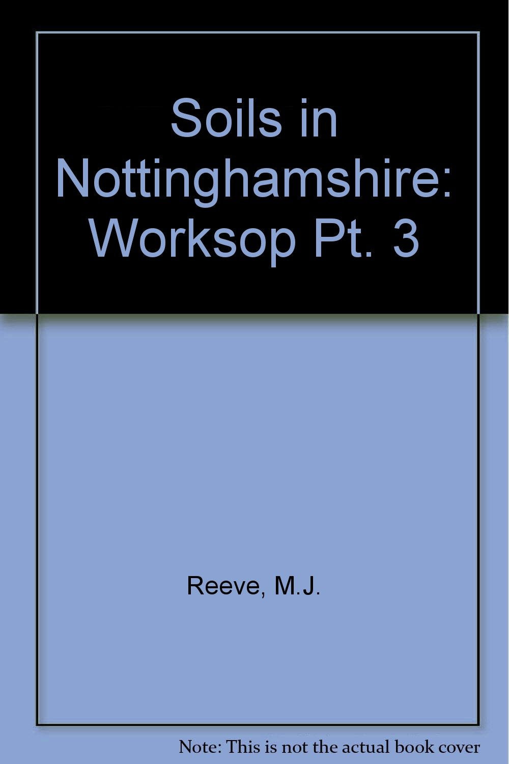 Worksop (Pt. 3) (Soils in Nottinghamshire) Books