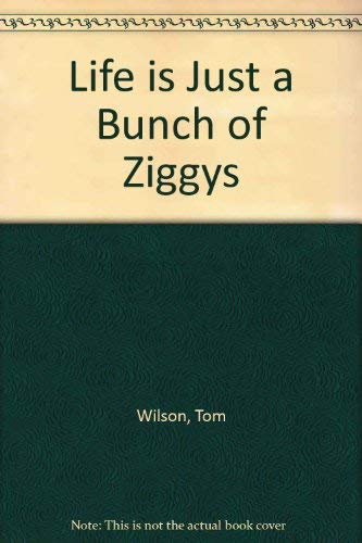 Life is Just a Bunch of Ziggys book