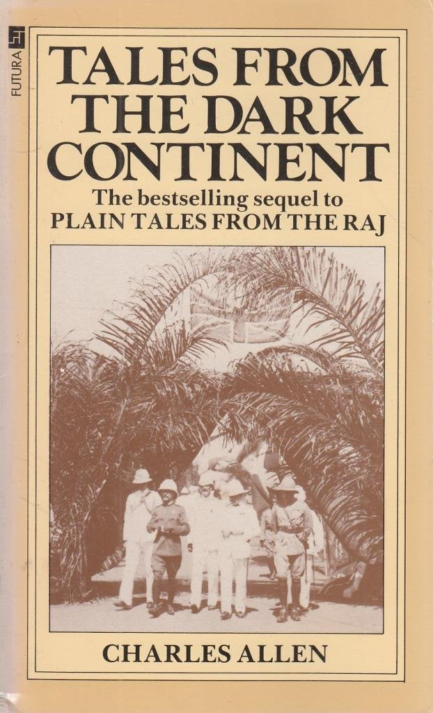 Tales from the Dark Continent: Images of British Colonial Africa in the Twentieth Century Leisure, Home & Garden